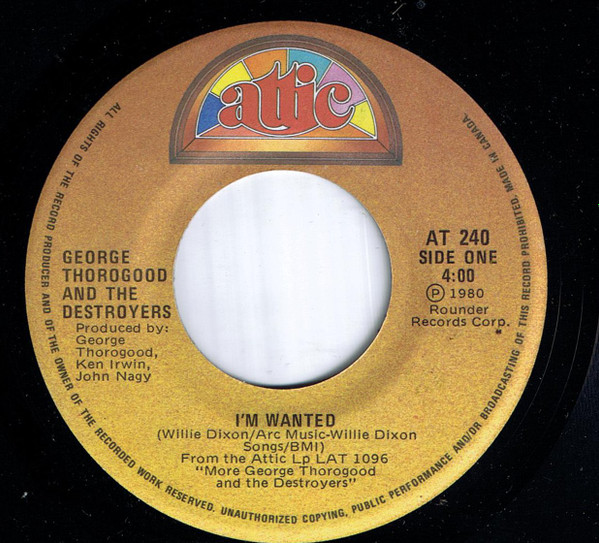 last ned album George Thorogood & The Destroyers - Im Wanted