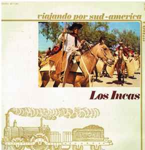 Los Incas – Viajando Por Sud-america Con... (1972, Vinyl) - Discogs