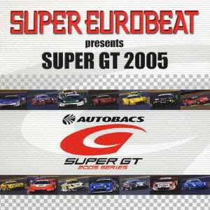 Super Eurobeat Presents Super GT 2005 (2005, CD) - Discogs