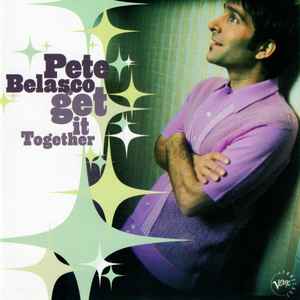 Get It Together - Pete Belasco