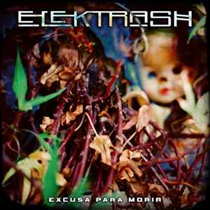 Elektrash - Excusa Para Morir album cover