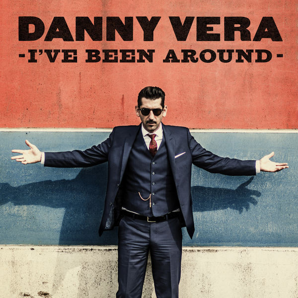 descargar álbum Danny Vera - Ive Been Around