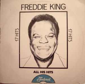Freddie King - 17 Original Greatest Hits album cover