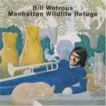 Bill Watrous – Manhattan Wildlife Refuge (1974, Vinyl) - Discogs