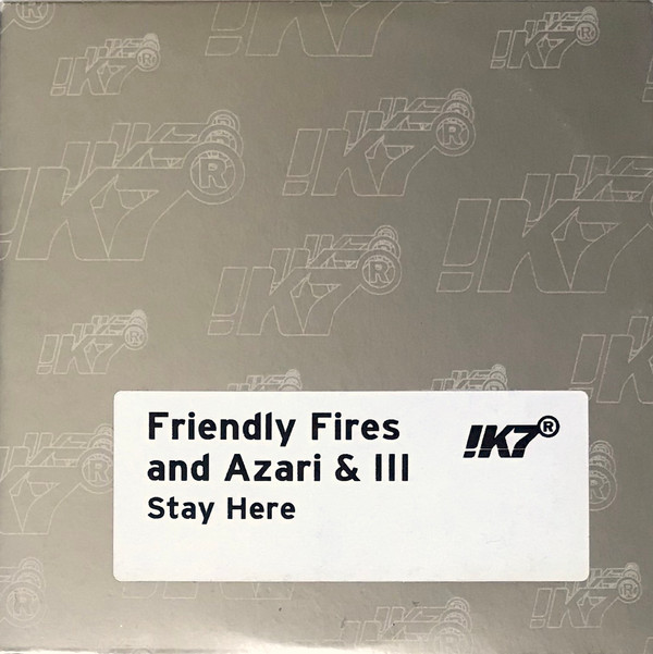 descargar álbum Friendly Fires, Azari & III - Stay Here