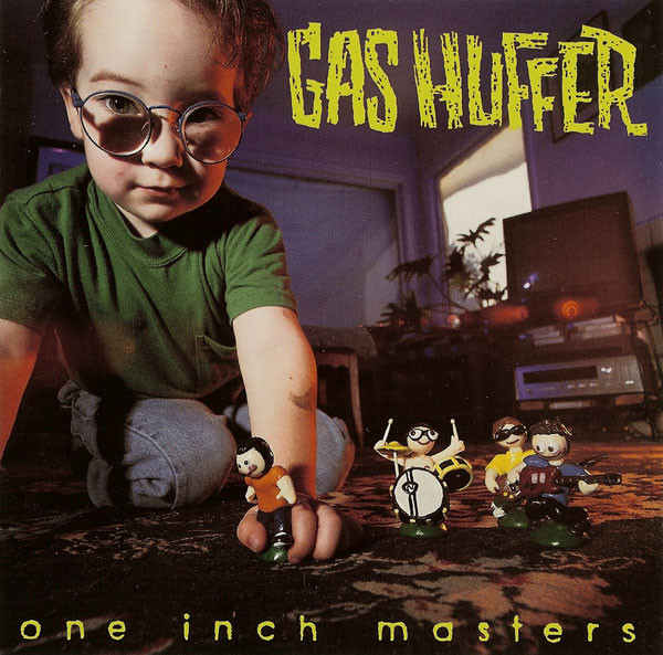 Gas Huffer – One Inch Masters (1994, Vinyl) - Discogs