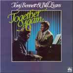 Tony Bennett and Bill Evans – Together Again (Vinyl) - Discogs