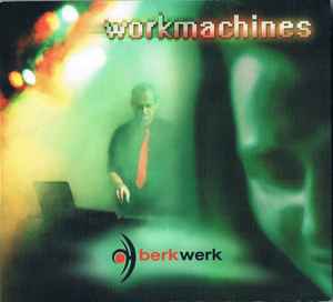berkwerk - Workmachines album cover