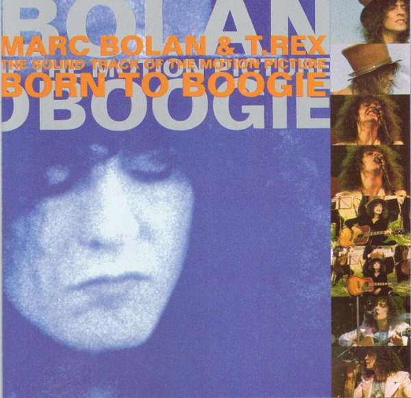 Marc Bolan / T.Rex – Born To Boogie (The Soundtrack Album) (2005 ...