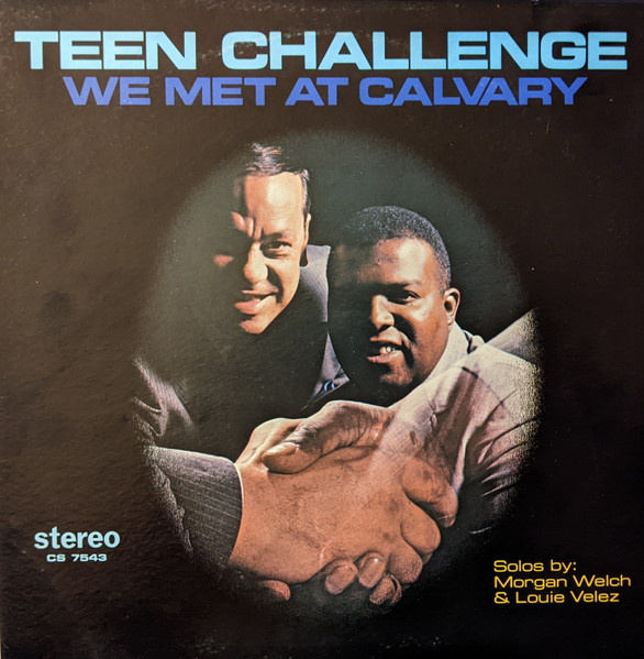 TEEN CHALLENGE We Met At Calvary CS7543 LP Vinyl VG++ Cover Shrink Louis  Velez