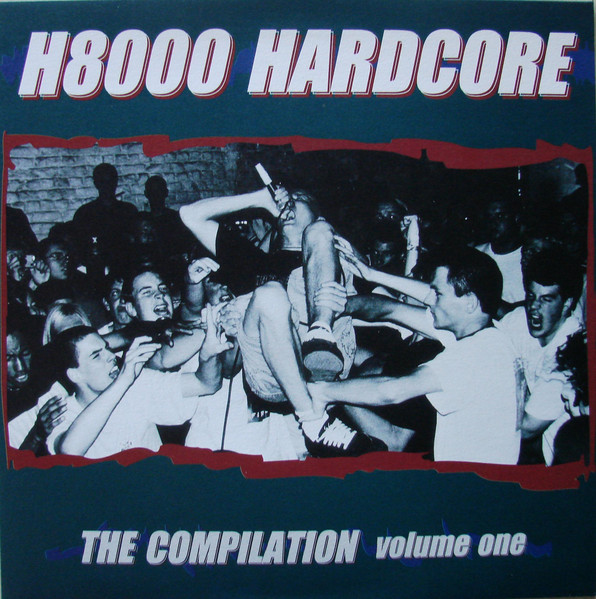 H8000 Hardcore The Compilation Volume One (1998, Vinyl) - Discogs