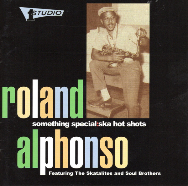 Roland Alphonso Featuring The Skatalites And Soul Brothers