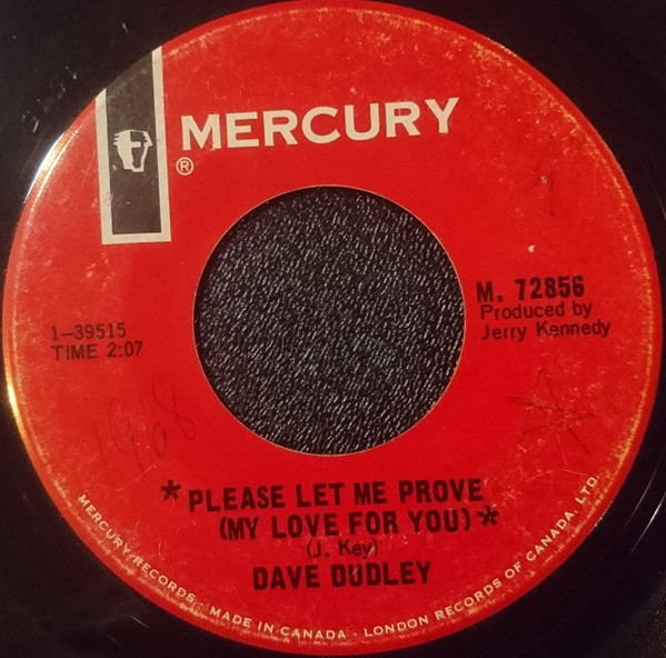 Dave Dudley – Please Let Me Prove (My Love For You) / I'll Be