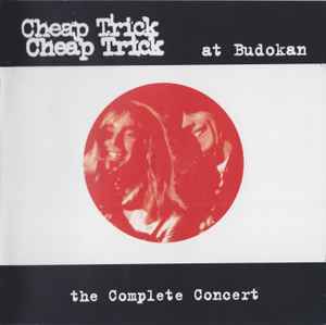Cheap Trick - At Budokan: The Complete Concert | Releases | Discogs