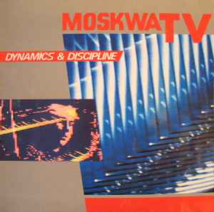 Moskwa TV - Dynamics & Discipline album cover