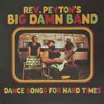 Rev. Peyton's Big Damn Band – Dance Songs For Hard Times (2021