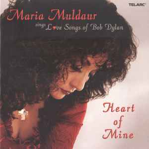 Maria Muldaur - Sings Love Songs Of Bob Dylan - Heart Of Mine