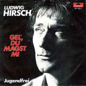 Ludwig Hirsch - Gel', Du Magst Mi