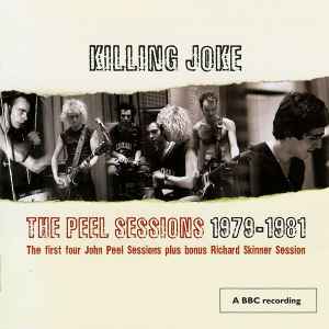 The Peel Sessions 1979-1981 - Killing Joke