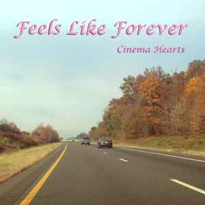Cinema Hearts - Feels Like Forever album cover
