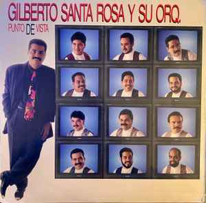 Gilberto Santa Rosa Y Su Orquesta - Punto De Vista album cover