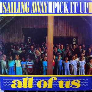 Sailing Away / Pick It Up - All Of Us