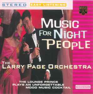 The Larry Page Orchestra – Music For Night People (1996, CD) - Discogs