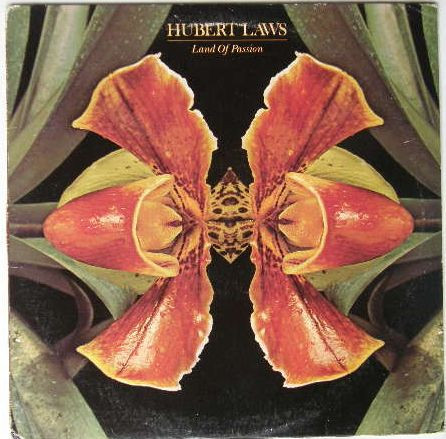 Hubert Laws – Land Of Passion (1979, Vinyl) - Discogs