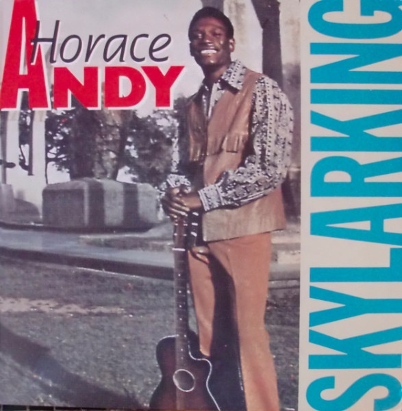 Horace Andy - Skylarking | Releases | Discogs