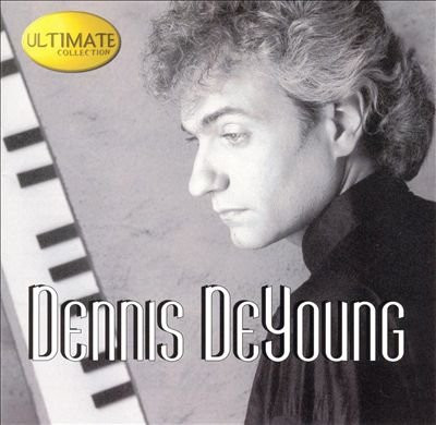 télécharger l'album Dennis DeYoung - Ultimate Collection