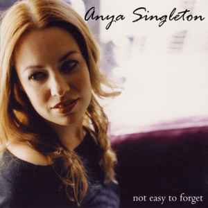 Anya Singleton - Not Easy To Forget album cover
