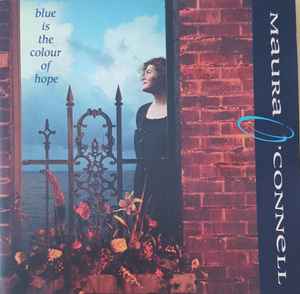 Maura O'Connell - Blue Is The Colour Of Hope album cover