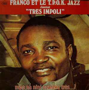 Tres Impoli - Franco Et Le T.P.O.K. Jazz