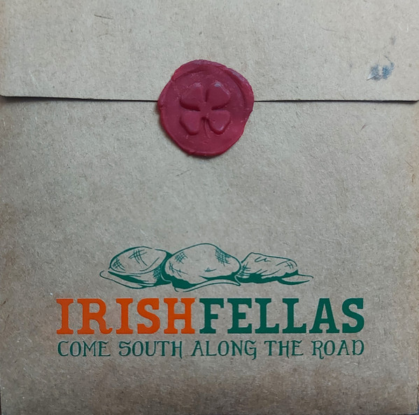 Irish Fellas - Come South Along The Road on Discogs