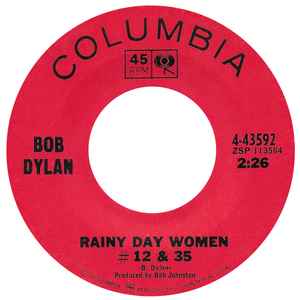 Rainy Day Women #12 & 35 / Pledging My Time - Bob Dylan