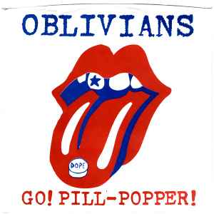 Go! Pill-Popper! - Oblivians