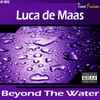 Luca De Maas - Beyond The Water