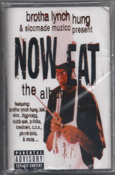 Brotha Lynch Hung & Siccmade Muzicc – Now Eat - The Album (2000