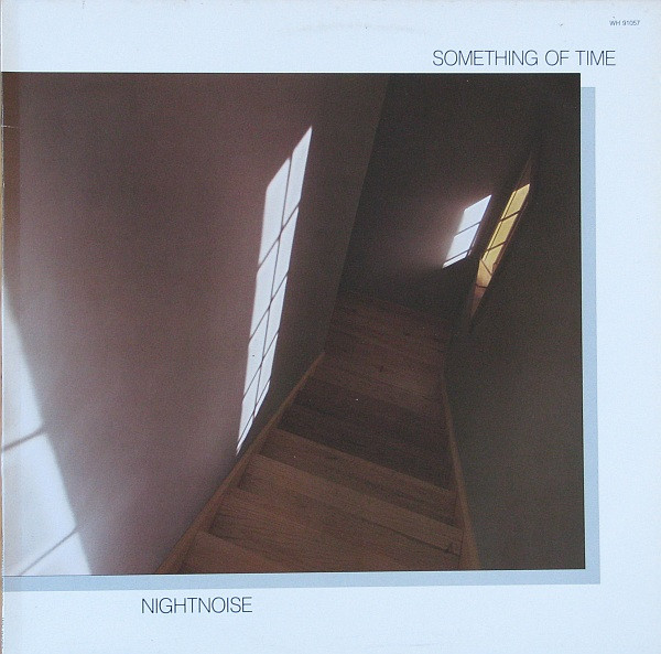 Nightnoise – Something Of Time (1987, Vinyl) - Discogs