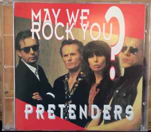 The Pretenders - May We Rock You album cover