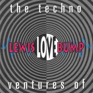 Lewis Lovebump - The Techno Ventures Of Lewis Lovebump album cover