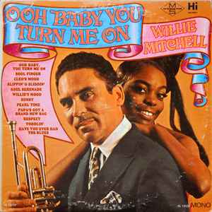 Willie Mitchell - Ooh Baby, You Turn Me On album cover