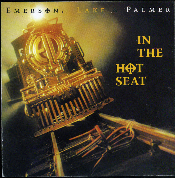 Emerson, Lake & Palmer - In The Hot Seat | Releases | Discogs