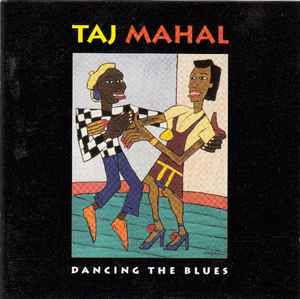 Taj Mahal - Dancing The Blues album cover