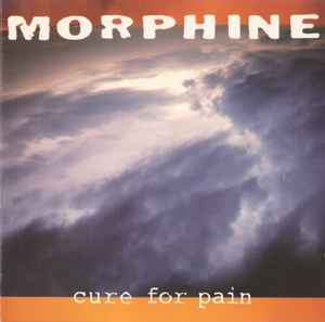 Morphine (2) - Cure For Pain album cover