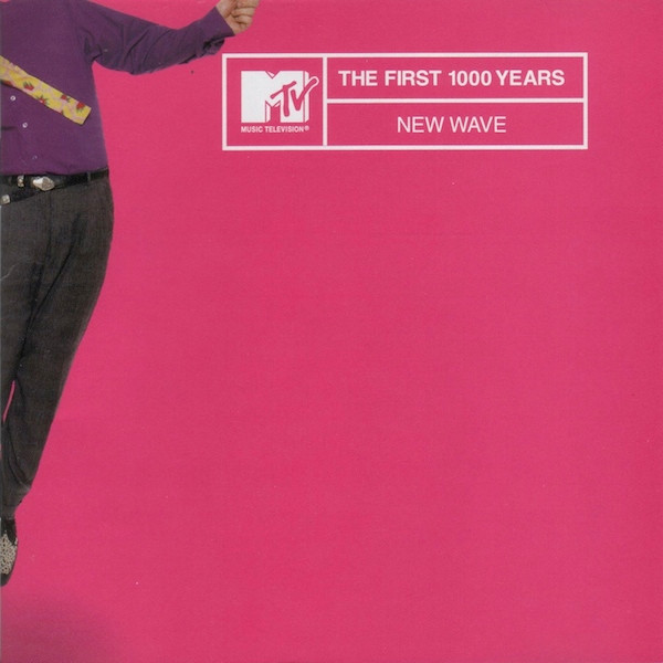 MTV - The First 1000 Years: New Wave (1999, CD) - Discogs