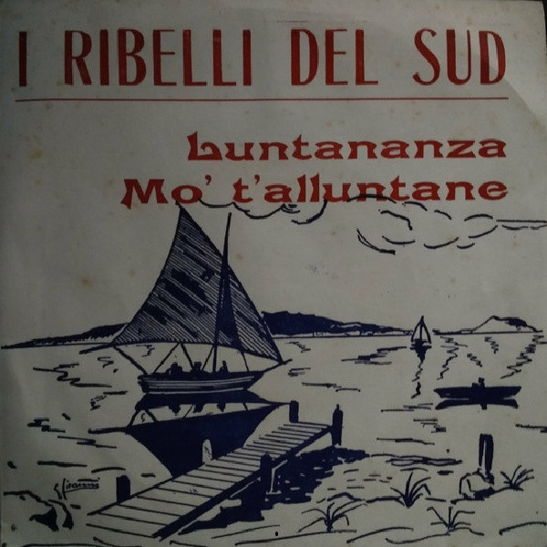descargar álbum I Ribelli Del Sud - Luntananza Mo TAlluntane