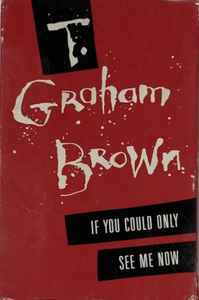 T graham brown if you 2025 could only see me now