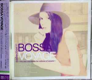 Bossa Voyage Collection VI ~The New Standards For Millions Of