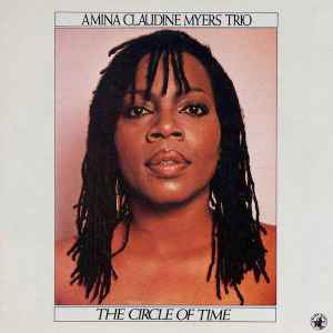 The Circle Of Time - Amina Claudine Myers Trio